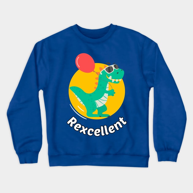 Rexcellent dino - cute & funny dinosaur pun Crewneck Sweatshirt by punderful_day